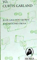 Juan Gallardo Muñoz (Curtis Garland), José Carlos Canalda